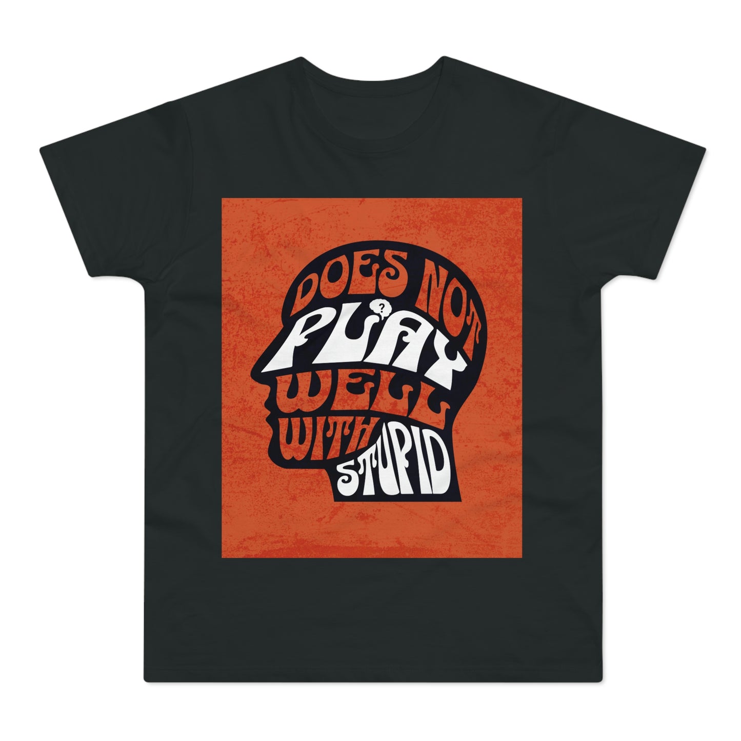 Single Jersey Fun Shirt "Does not play well with stupid"